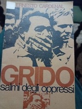 GRIDO SALMI DEGLI OPPRESSI DI ERNESTO CARDENAL A CURA DI GIUSEPPINA POMPEI