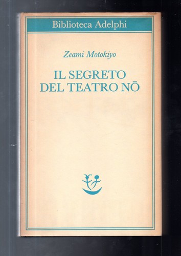 Zeami motokiyo segreto - motokiyo, del