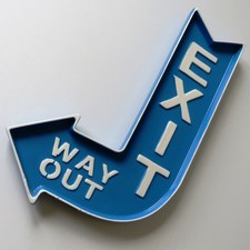 EXIT WAY OUT Vecchia insegna