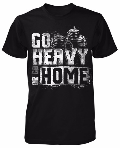 Shirt heavy go home - t-shirt,