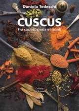 Cuscus. Fra cucina, storia e
