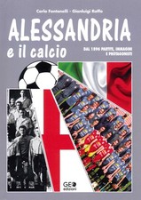 Alessandria e il calcio. Dal