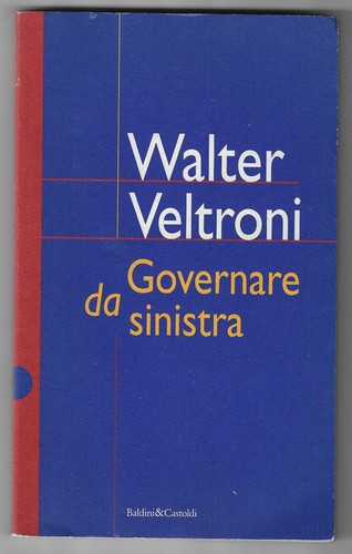 Walter veltroni governare - walter, da