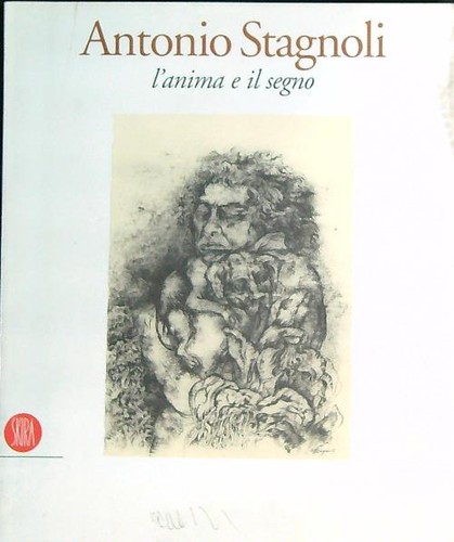 Antonio stagnoli anima il - stagnoli, l'anima