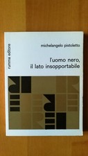 L'UOMO NERO IL LATO INSOPPPORTABILE - MICHELANGELO PISTOLETTO - RUMMA - Mar 1970