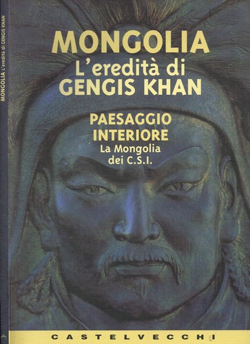 Mongolia eredità di gengis - l'eredità,