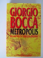 Metropolis. Milano e la rivoluzione italiana - Giorgio Bocca - Mondadori, 1993