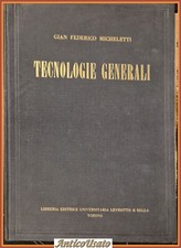 TECNOLOGIE GENERALI Micheletti 1957 Levrotto e Bella Libro metalli acciaio