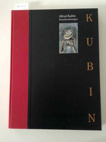 Alfred kubin kunstbeziehungen - kubin,,