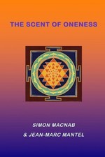 The Scent of Oneness by Simon