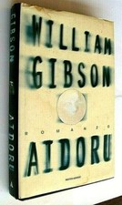 WILLIAM GIBSON : Aidoru  p. e