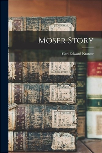 Moser story paperback or - moser,