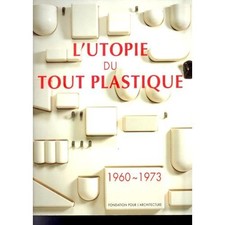 L'Utopie du Tout Plastique