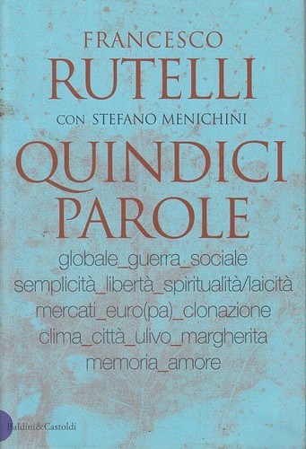 Quindici parole rutelli - parole,