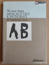 50 ANNI DOPO APOCALITTICI E INTEGRATI DI UMBERTO ECO Abruzzese