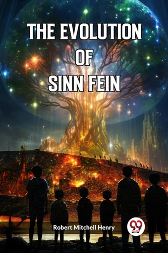 Henry evolution sinn fein - sinn,