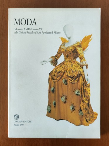 Moda dal secolo xviii xx - dal,