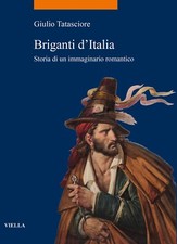 Briganti d'Italia. Storia di