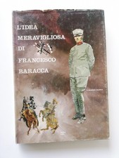 L'idea meravigliosa di Francesco Baracca-Vincenzo Manca-ed.dell'Ateneo 1986