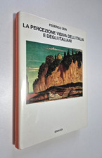 LA PERCEZIONE VISIVA DELL'ITALIA E DEGLI ITALIANI - FEDERICO ZERI - EINAUDI