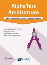 alpha test architettura prove ufficiali 2015-2019 risolte e commentate 5 test aa