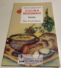 Cucina regionale Veneto - Ricette di Osterie d'Italia / Slow Food Editore, 2012
