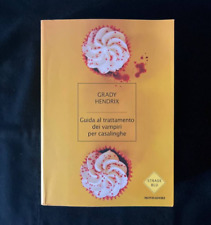 GUIDA AL TRATTAMENTO DEI VAMPIRI PER CASALINGHE di Grady Hendrix