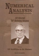 NUMERICAL ANALYSIS: A R MITCHELL 75TH BIRTHDAY VOLUME, , Very Good Book
