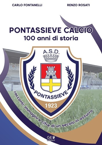 Pontassieve calcio 100 - 100, anni