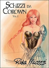 Schizzi da Corown Vol.1,  di
