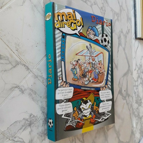 Diario scolastico mai dire gol - mai,