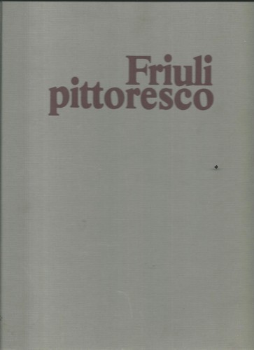 Friuli pittoresco di - h6,
