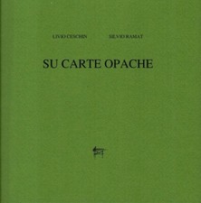 SU CARTE OPACHE (INCISIONE) - Livio Ceschin - Silvio Ramat 1998