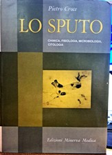 Libro Lo sputo - chimica, fisiologia, microbiologia, citologia - Pietro Croce