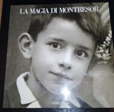LA MAGIA DI MONTRESOR NOVECENTO EDITRICE 1990 CATALOGO MOSTRA VERONA