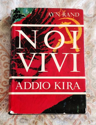 Ayn rand noi vivi - noi, vivi/addio