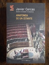 Javier Cercas - Anatomia di un istante - Guanda - 2010