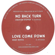 Creation Stepper / Mikey Mystic - No Back Turn / Love Come Down (10")