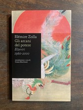 Elémire Zolla. Gli arcani del potere. Elzeviri 1960-2000, BUR 2009