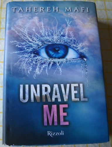 Tahereh mafi unravel - unravel, me
