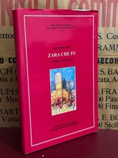 ZARA CHE FU Gastone Coen Biblioteca Istriana Fiume Trieste