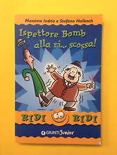Ispettore Bomb alla ri..scossa-di Indrio, Hollesch-libro Giunti 2004-Ridi ridi