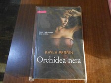 romanzo - ORCHIDEA NERA - KAYLA PERRIN -  SC.137