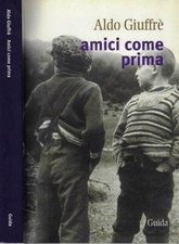 Amici come prima. . Aldo