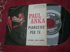 PAUL ANKA IO PIANGERO PER TE  45 giri 7"  ITALY NMINT