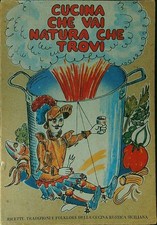 CUCINA CHE VAI NATURA CHE TROVI DISTEFANO BIANCA IL VESPRO 1978 \