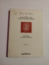 Seconda mostra del Libro e della stampa antichi. Aforismi e altri pensieri 1991