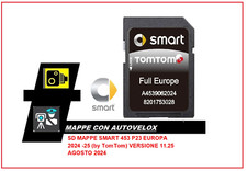SD MAPPE SMART 453 P23 EUROPA 2024 -25 (by TomTom) VERSIONE 11.25 AGOSTO 2024