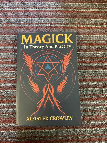 Magick theory and practice - magick:,