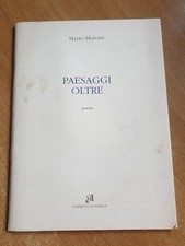 PAESAGGI OLTRE. POESIE - MARIO MORONI - EDIZIONI ANTEREM VERONA - 1989
